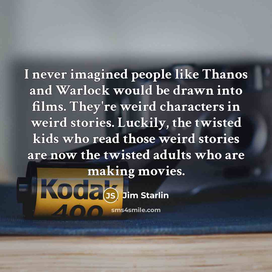 “I never imagined people like Thanos and Warlock would be…” quote by Jim Starlin