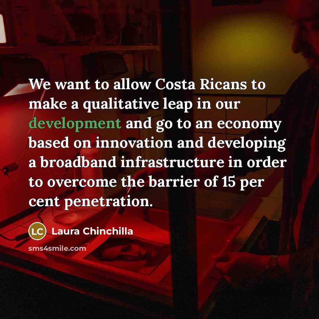 “We want to allow Costa Ricans to make a qualitative…” quote by Laura Chinchilla