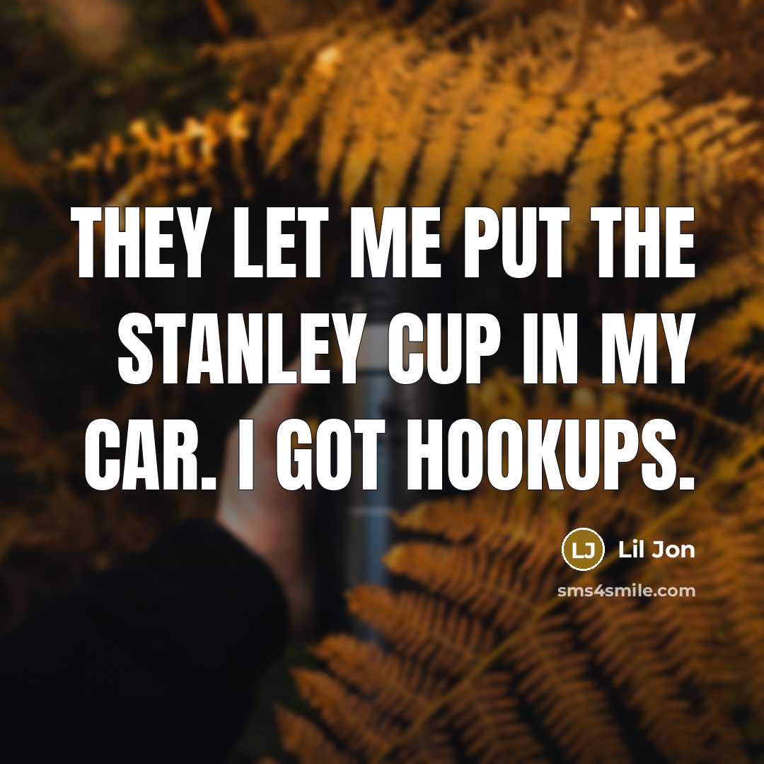 “They let me put the Stanley Cup in my car.…” quote by Lil Jon