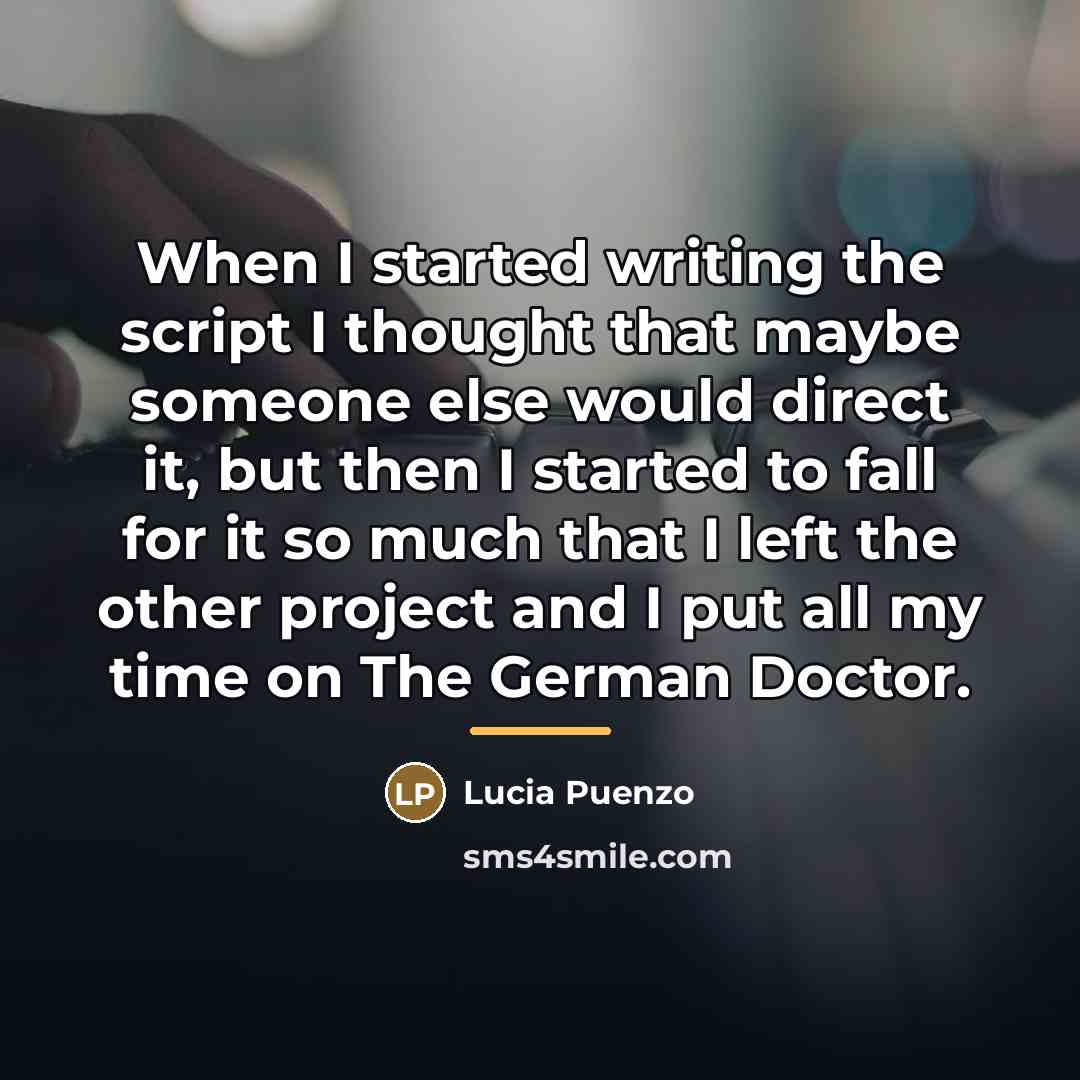 “When I started writing the script I thought that maybe…” quote by Lucia Puenzo
