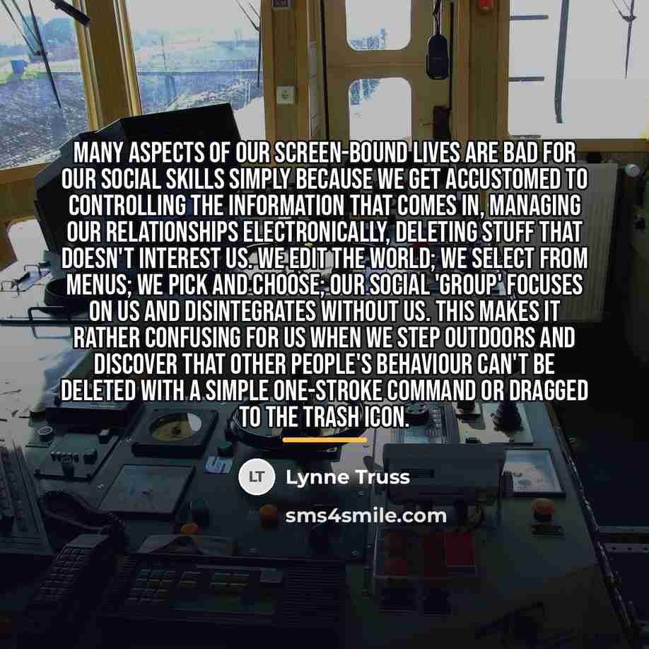 “Many aspects of our screen-bound lives are bad for our…” quote by Lynne Truss