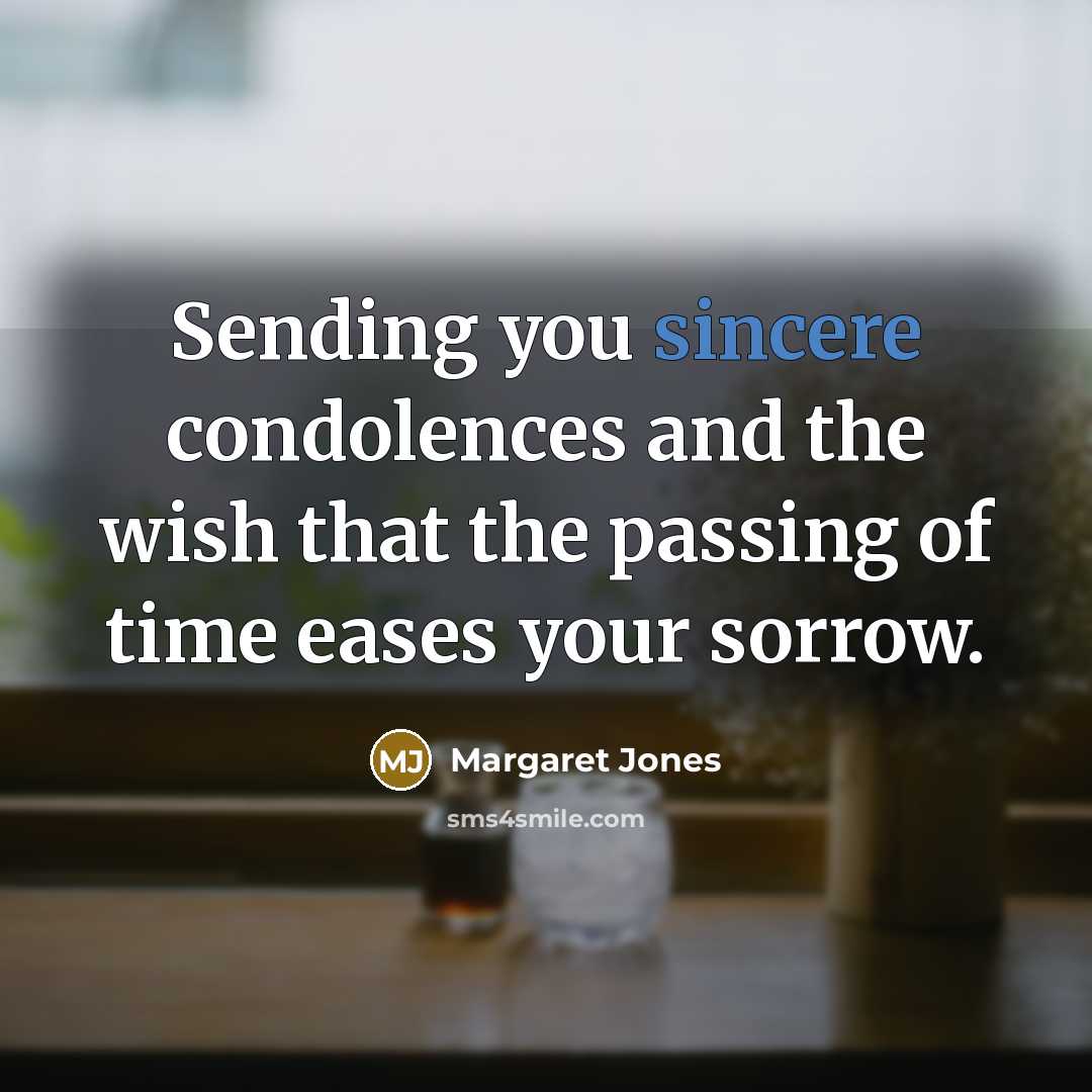 “Sending you sincere condolences and the wish that the passing…” quote by Margaret Jones