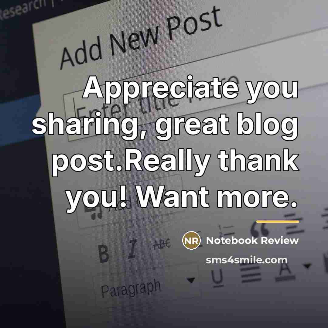 “Appreciate you sharing, great blog post.Really thank you! Want more.…” quote by Notebook Review