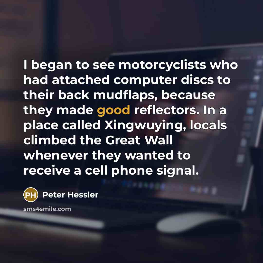 “I began to see motorcyclists who had attached computer discs…” quote by Peter Hessler