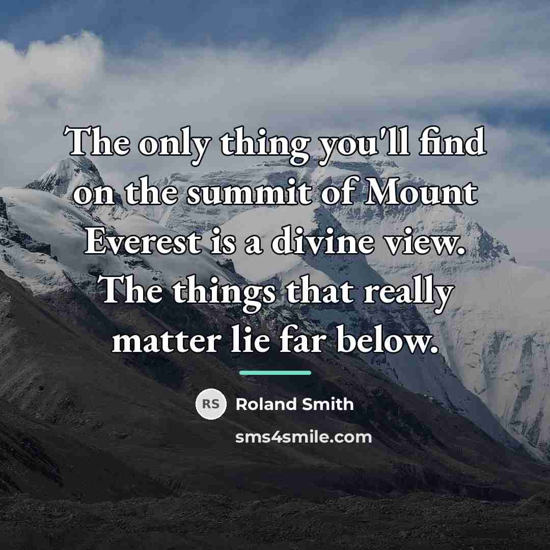 “The only thing you'll find on the summit of Mount…” quote by Roland Smith