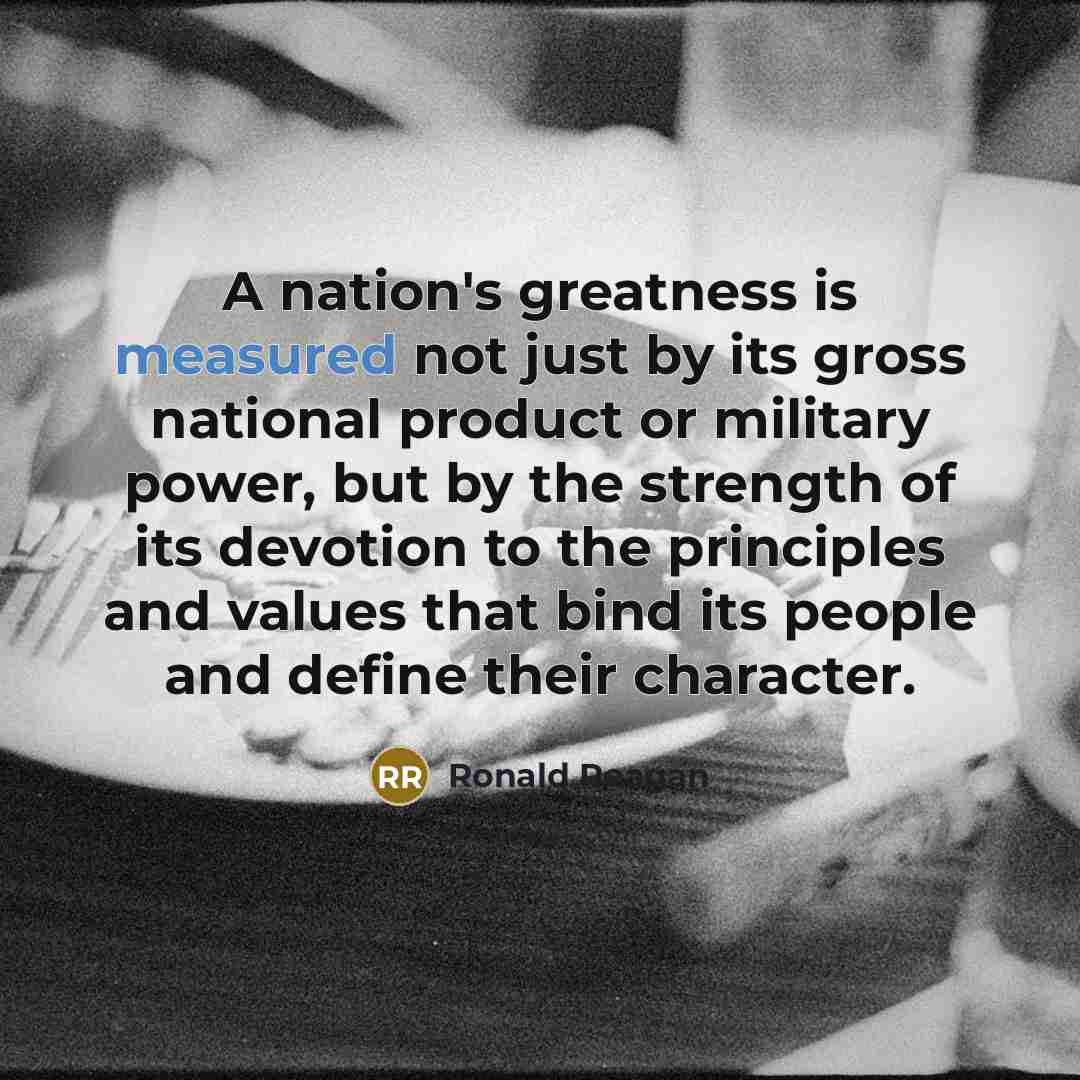 “A nation's greatness is measured not just by its gross…” quote by Ronald Reagan