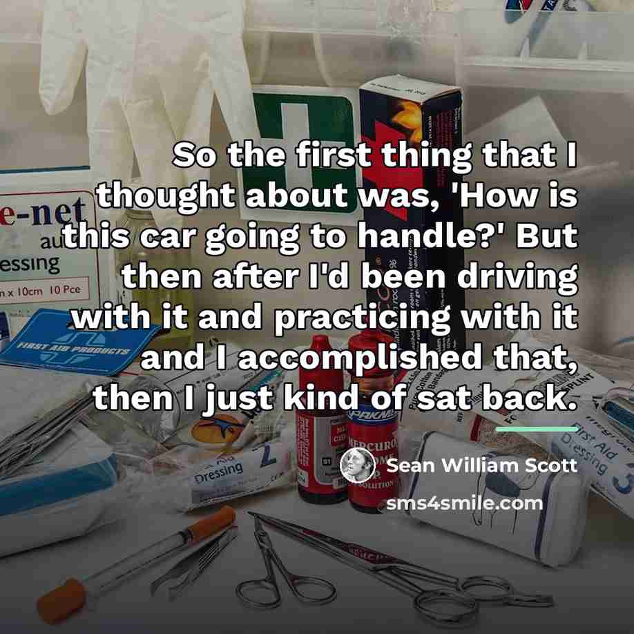 “So the first thing that I thought about was, 'How…” quote by Sean William Scott