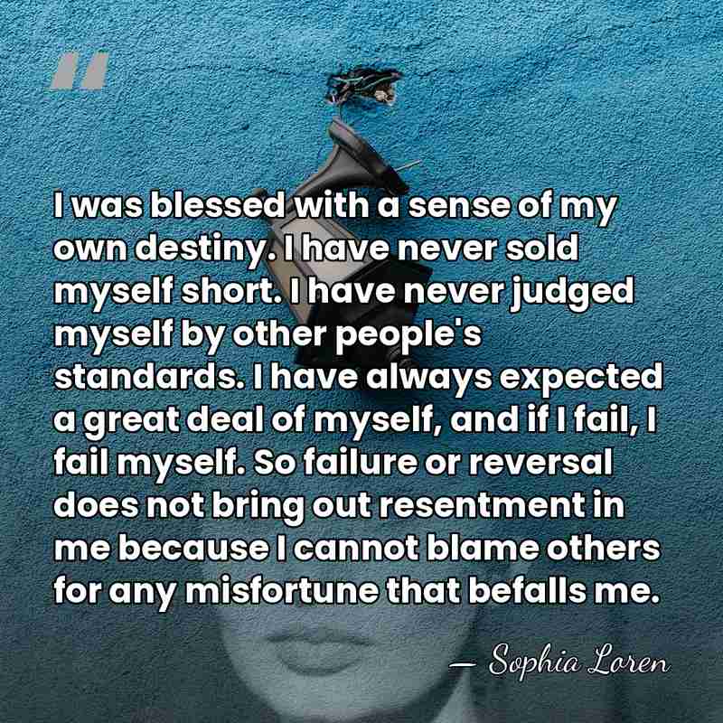 I was blessed with a sense of my own destiny. I have&hellip; - Sophia Loren