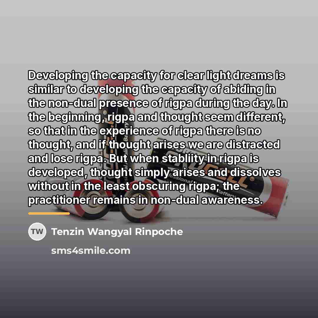 “Developing the capacity for clear light dreams is similar to…” quote by Tenzin Wangyal Rinpoche