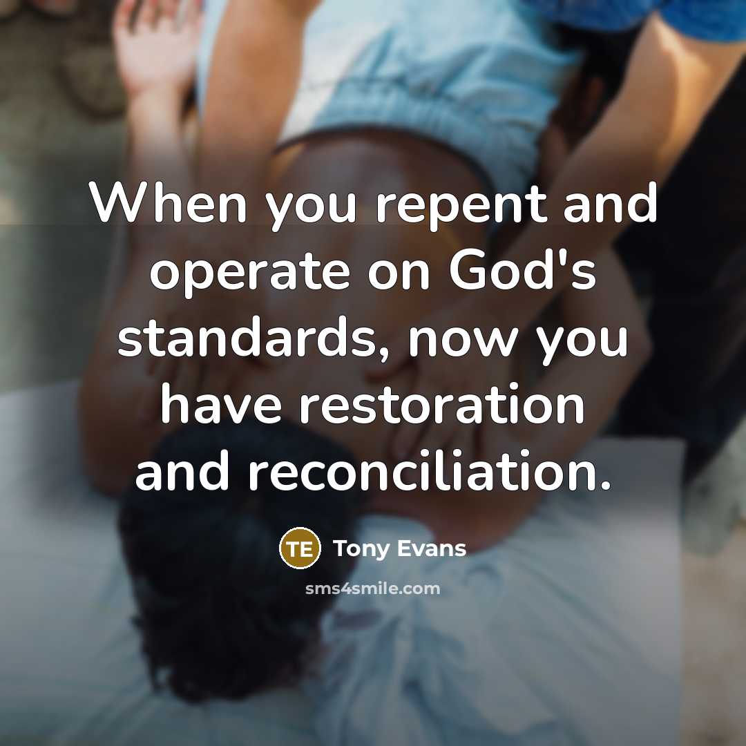 “When you repent and operate on God's standards, now you…” quote by Tony Evans