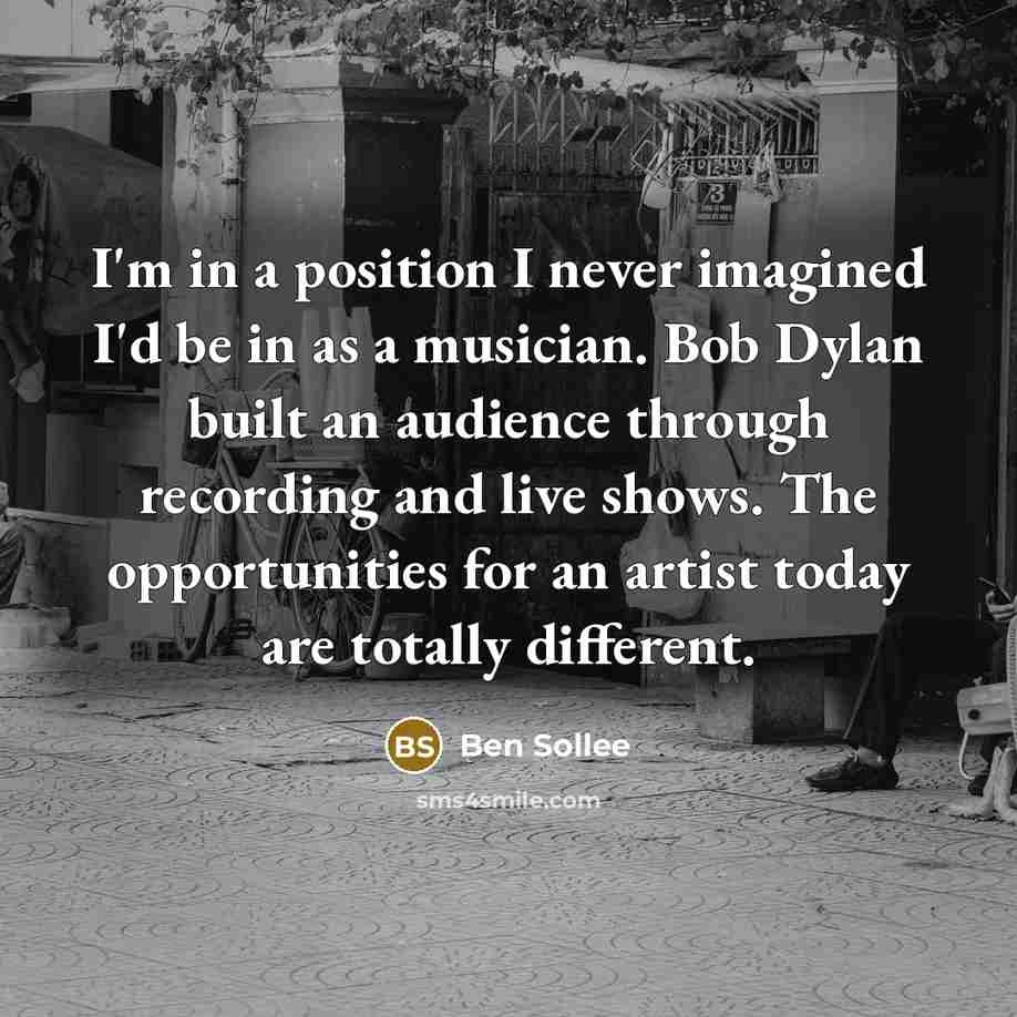 “I'm in a position I never imagined I'd be in…” quote by Ben Sollee