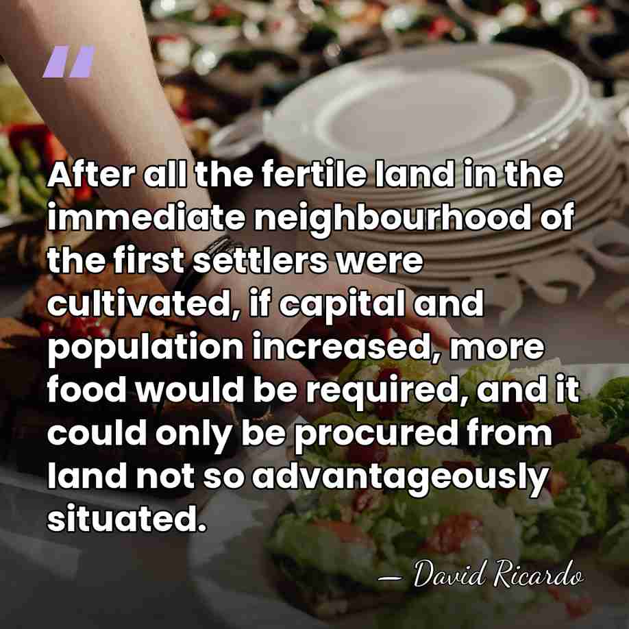 After all the fertile land in the immediate neighbourhood of the first&hellip; - David Ricardo