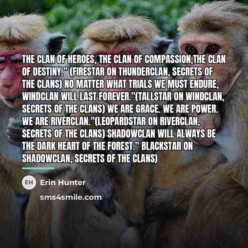 “The clan of heroes, the clan of compassion,the clan of…” quote by Erin Hunter