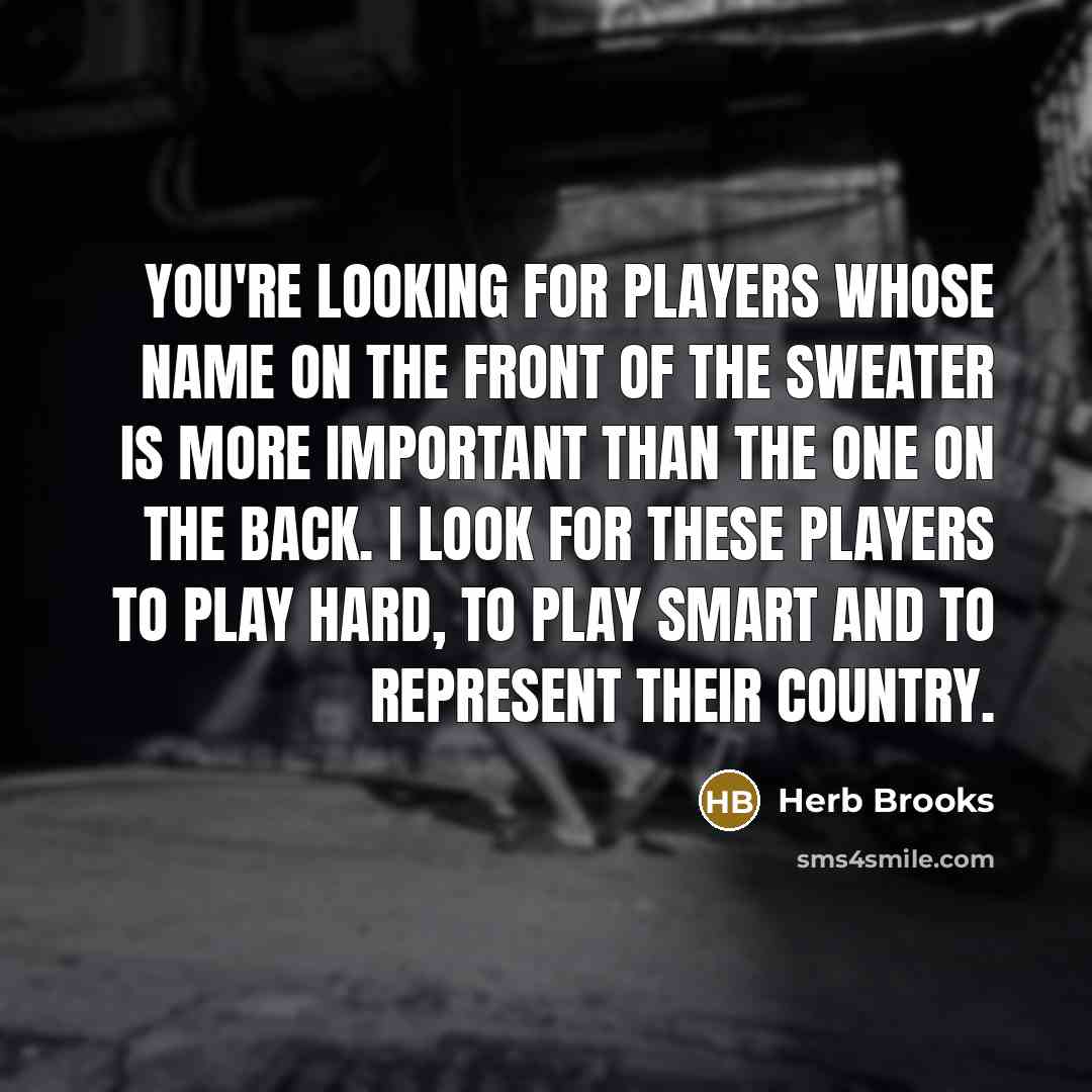 “You're looking for players whose name on the front of…” quote by Herb Brooks