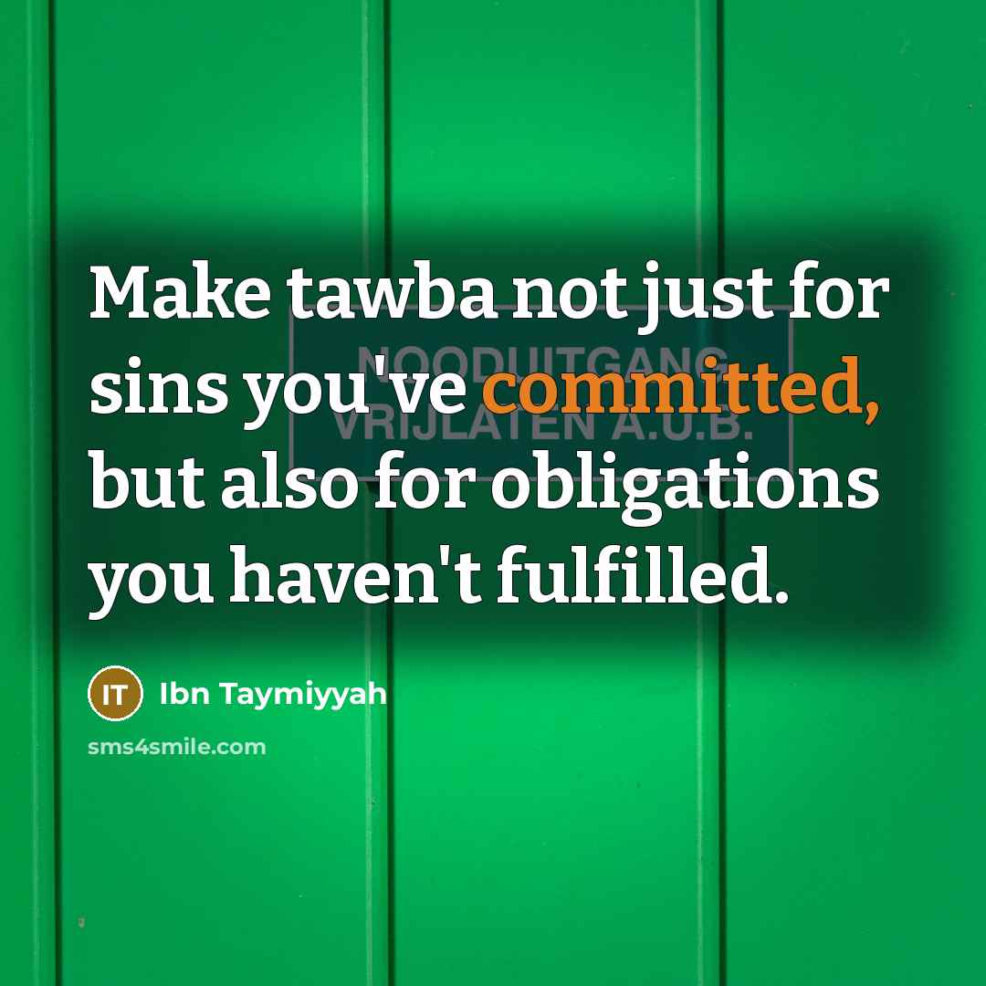 “Make tawba not just for sins you've committed, but also…” quote by Ibn Taymiyyah