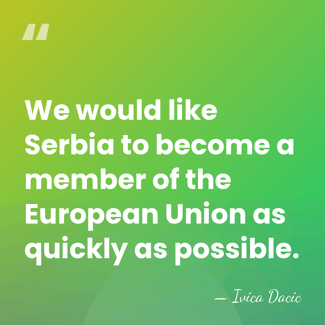 We would like Serbia to become a member of the European Union&hellip; - Ivica Dacic