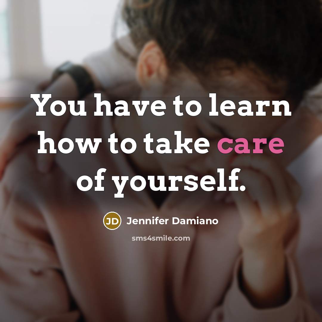 “You have to learn how to take care of yourself.…” quote by Jennifer Damiano