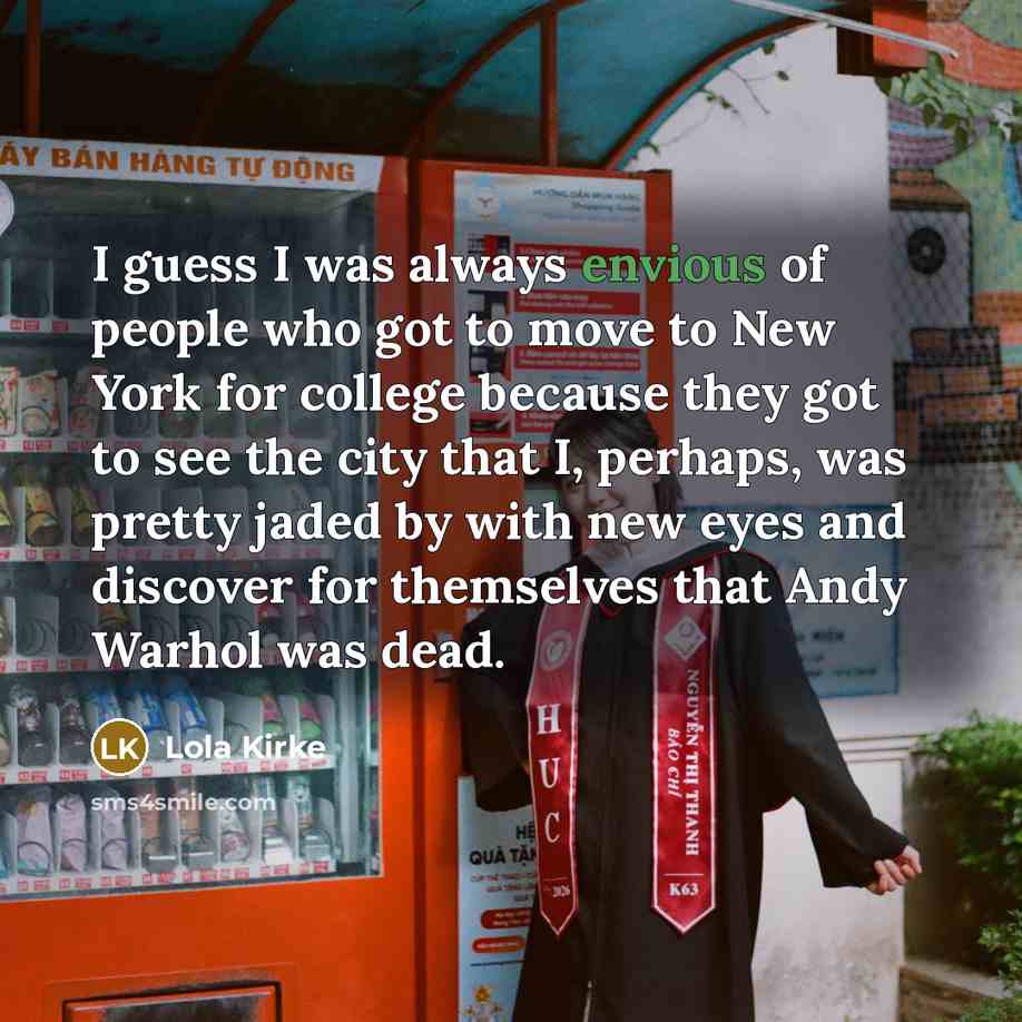 “I guess I was always envious of people who got…” quote by Lola Kirke