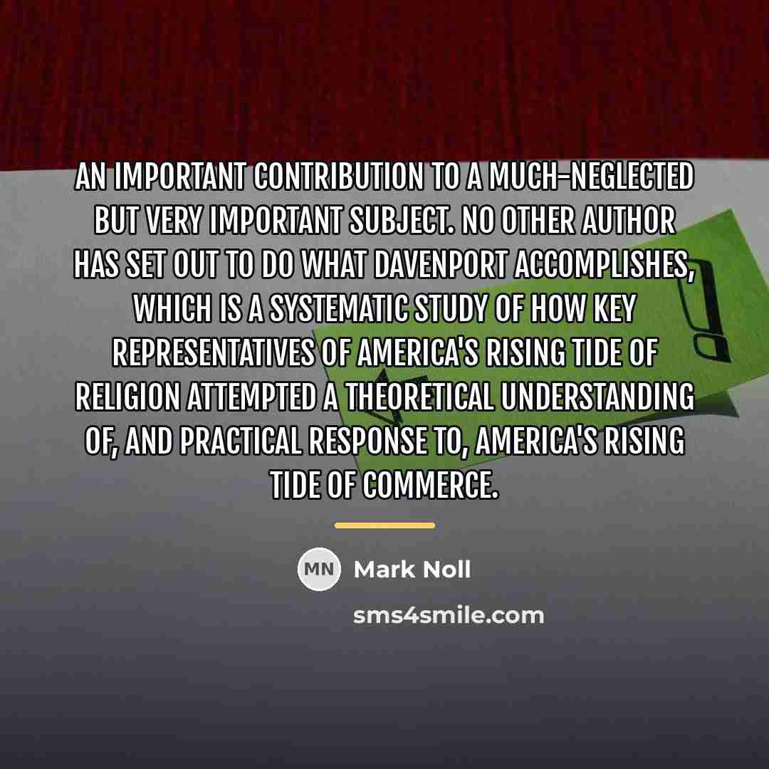 “An important contribution to a much-neglected but very important subject.…” quote by Mark Noll