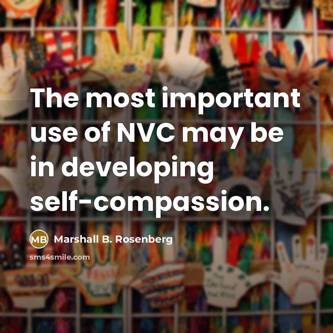“The most important use of NVC may be in developing…” quote by Marshall B. Rosenberg