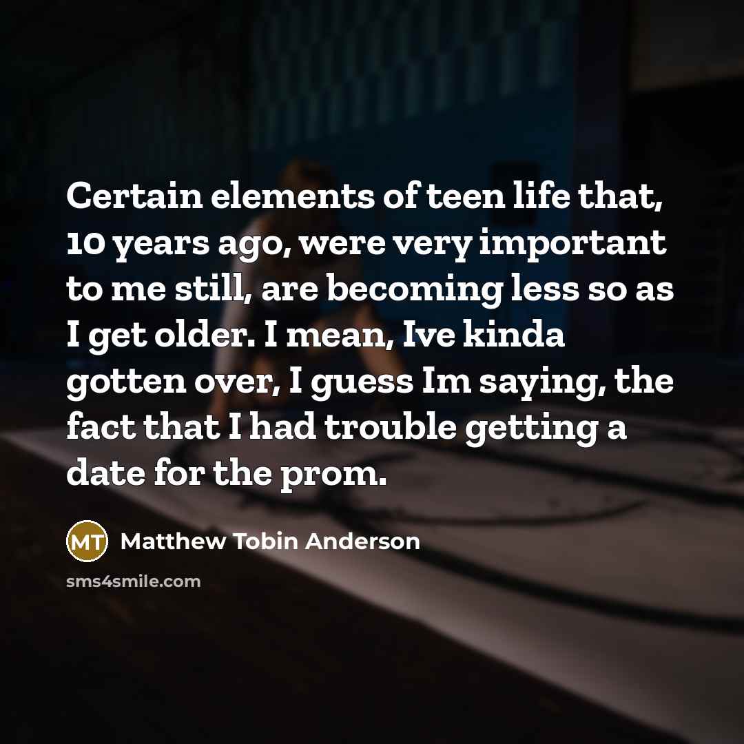 “Certain elements of teen life that, 10 years ago, were…” quote by Matthew Tobin Anderson