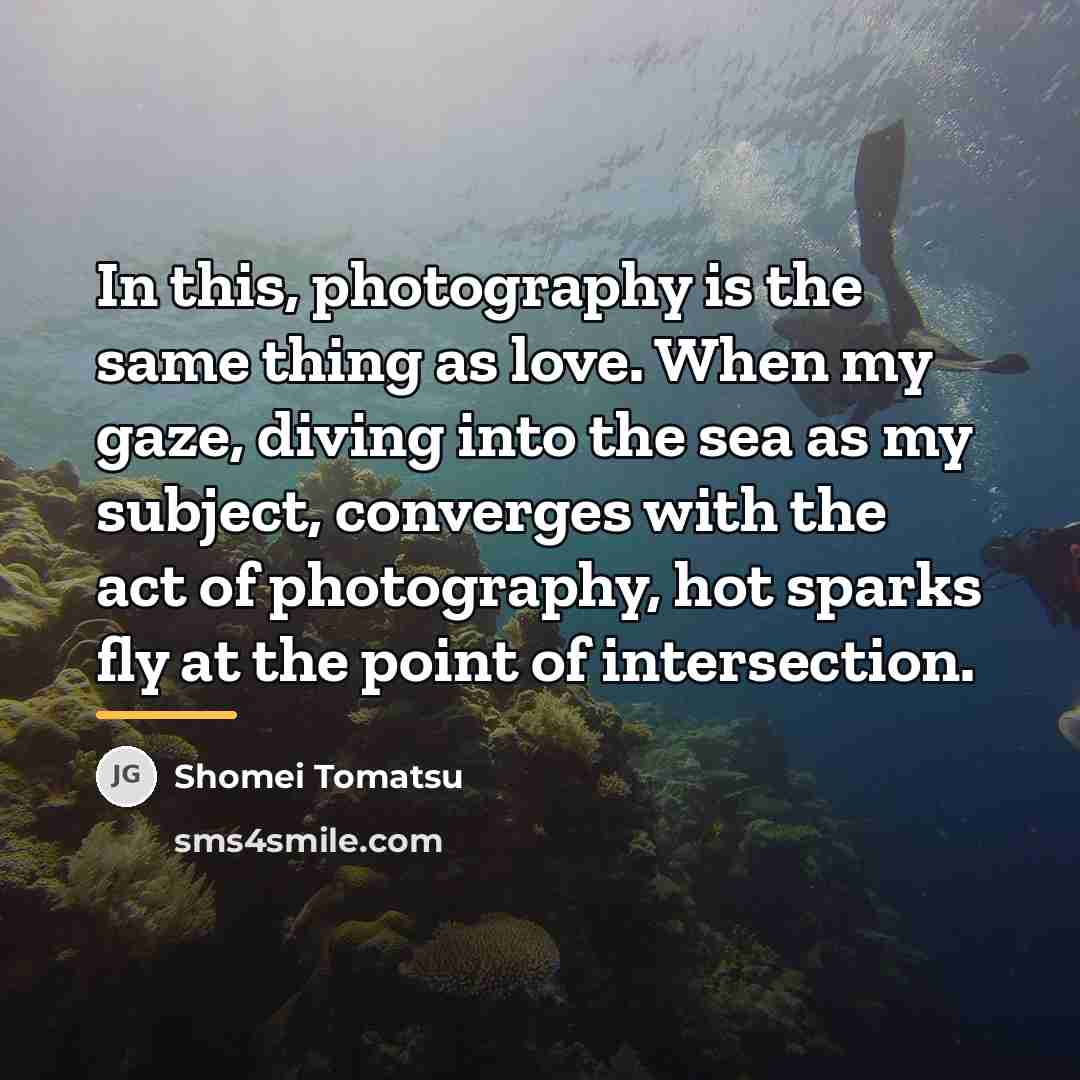 “In this, photography is the same thing as love. When…” quote by Shomei Tomatsu