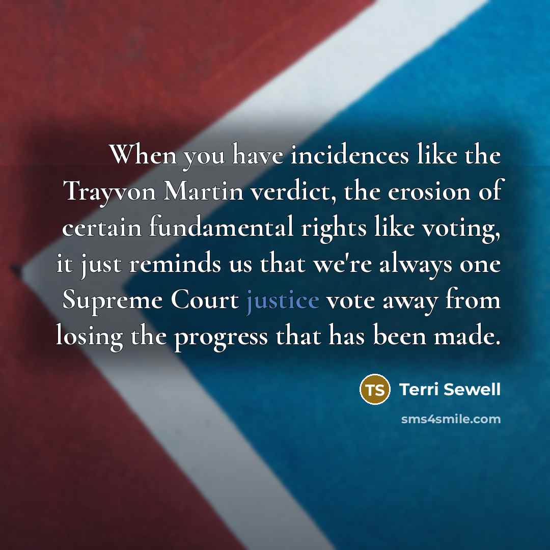 “When you have incidences like the Trayvon Martin verdict, the…” quote by Terri Sewell