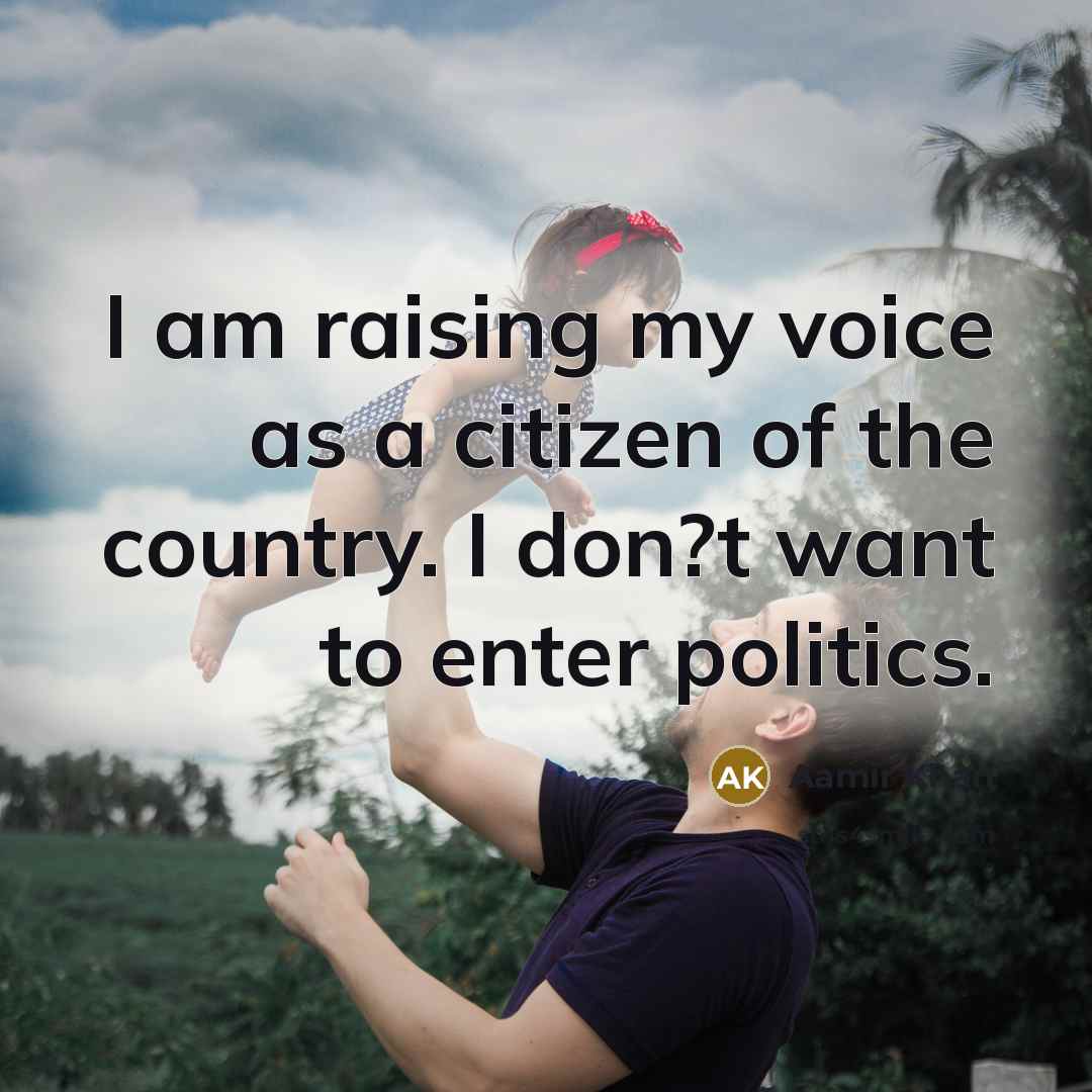 “I am raising my voice as a citizen of the…” quote by Aamir Khan