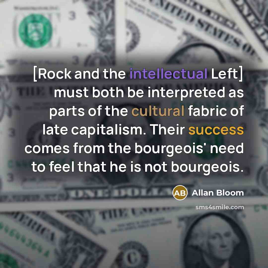 “[Rock and the intellectual Left] must both be interpreted as…” quote by Allan Bloom