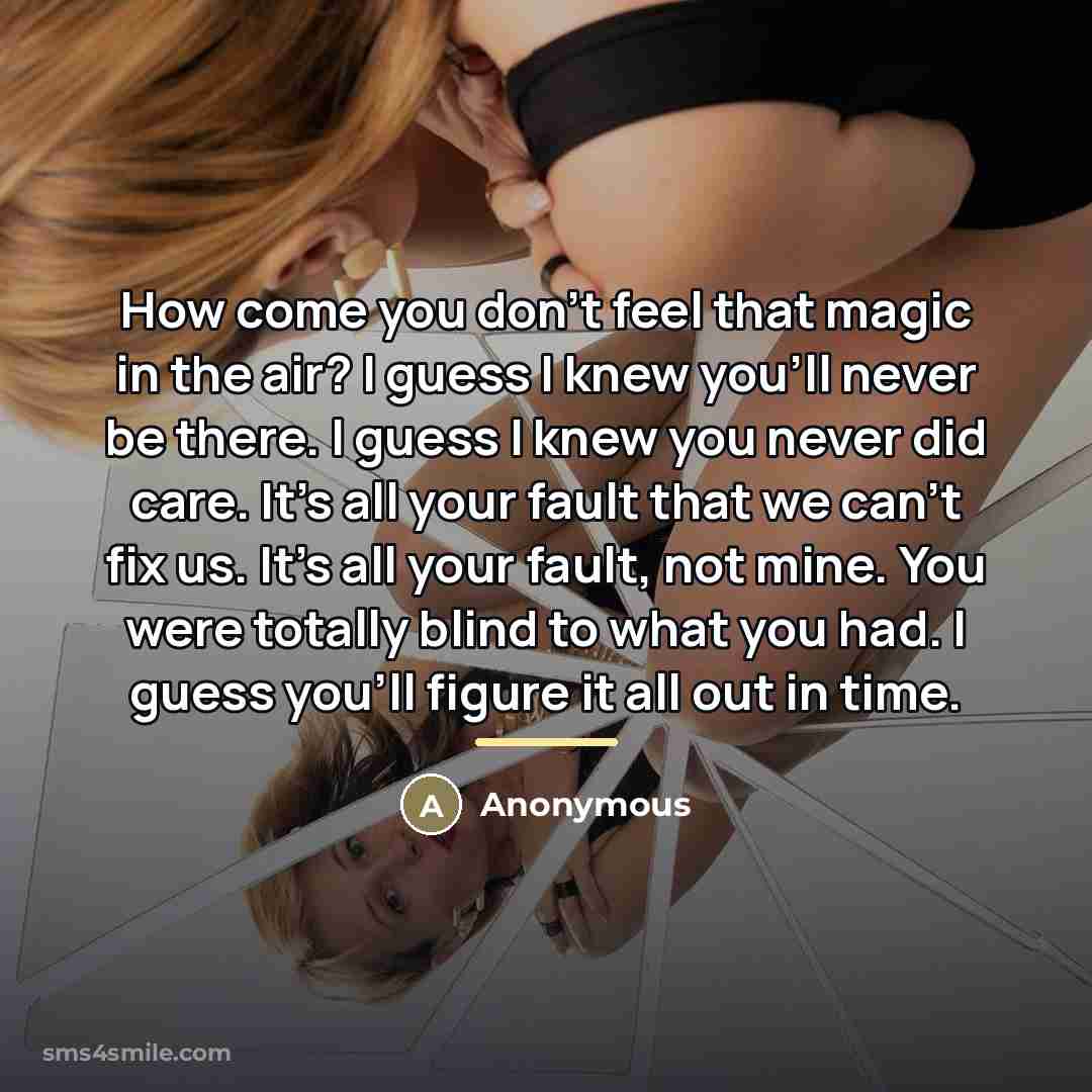 “How come you don't feel that magic in the air?…” quote by Anonymous