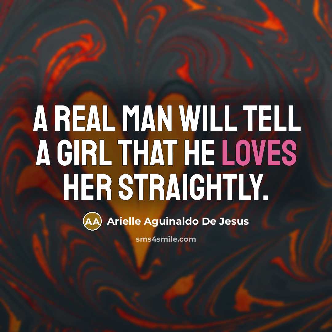 “A real man will tell a girl that he loves…” quote by Arielle Aguinaldo De Jesus