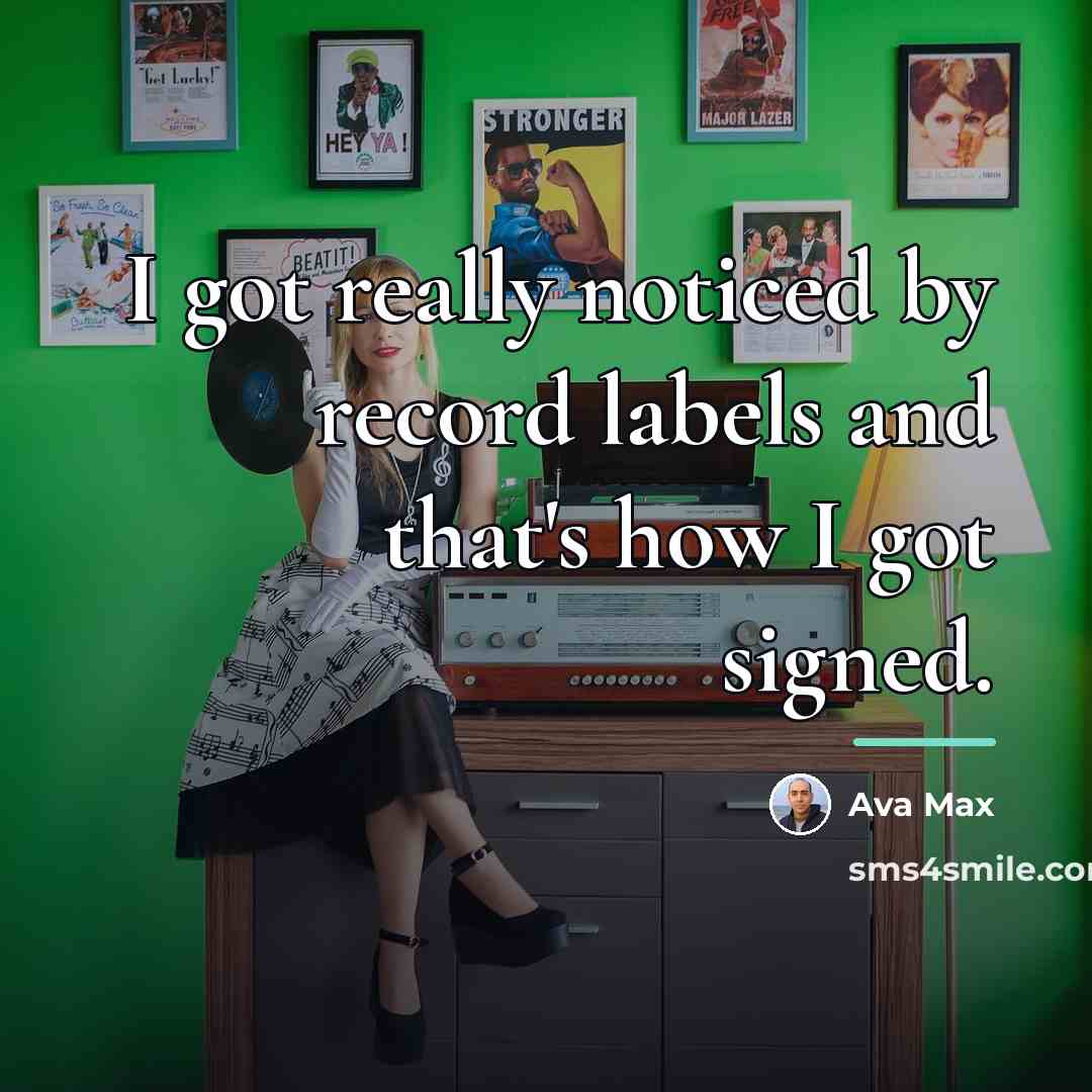 “I got really noticed by record labels and that's how…” quote by Ava Max