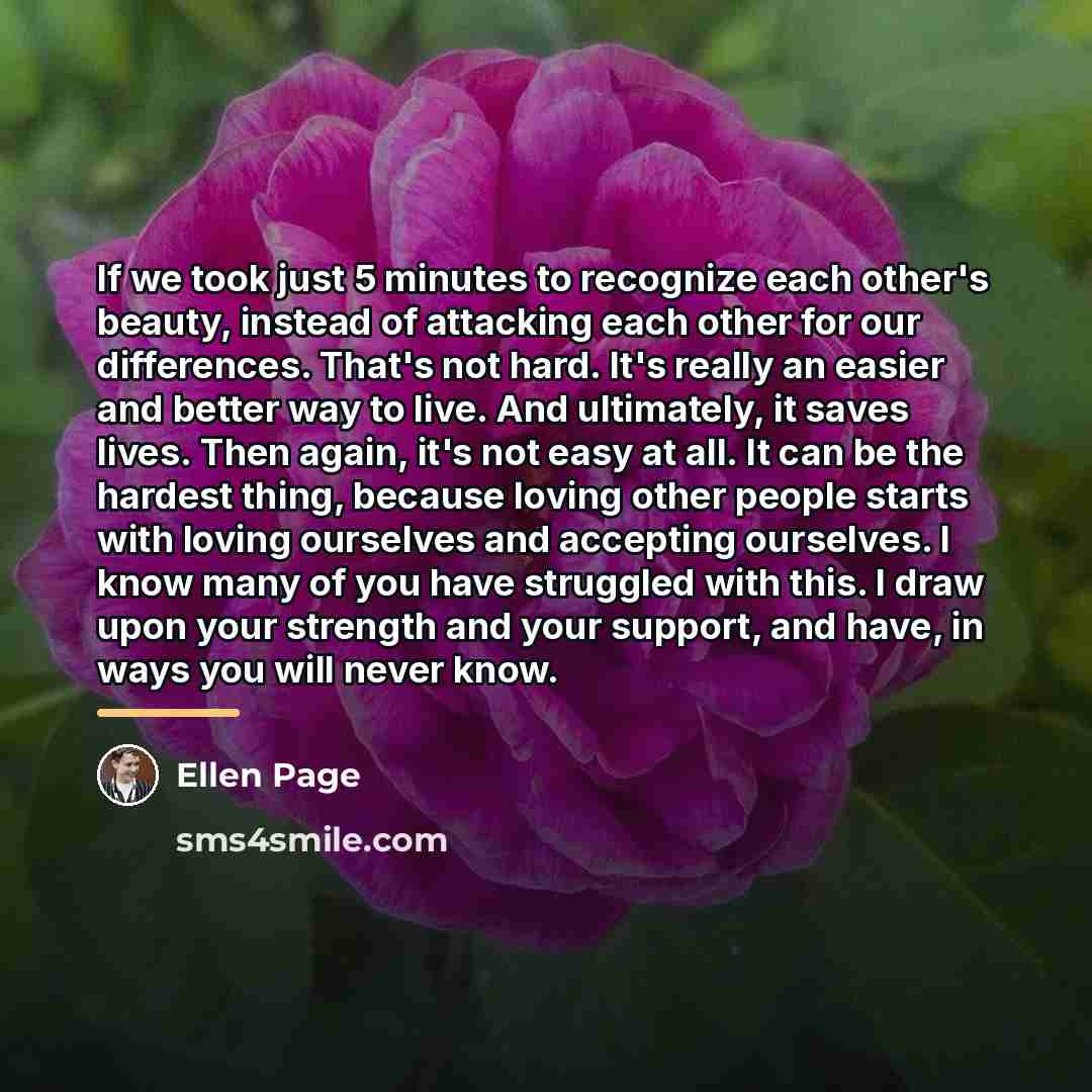 “If we took just 5 minutes to recognize each other's…” quote by Ellen Page
