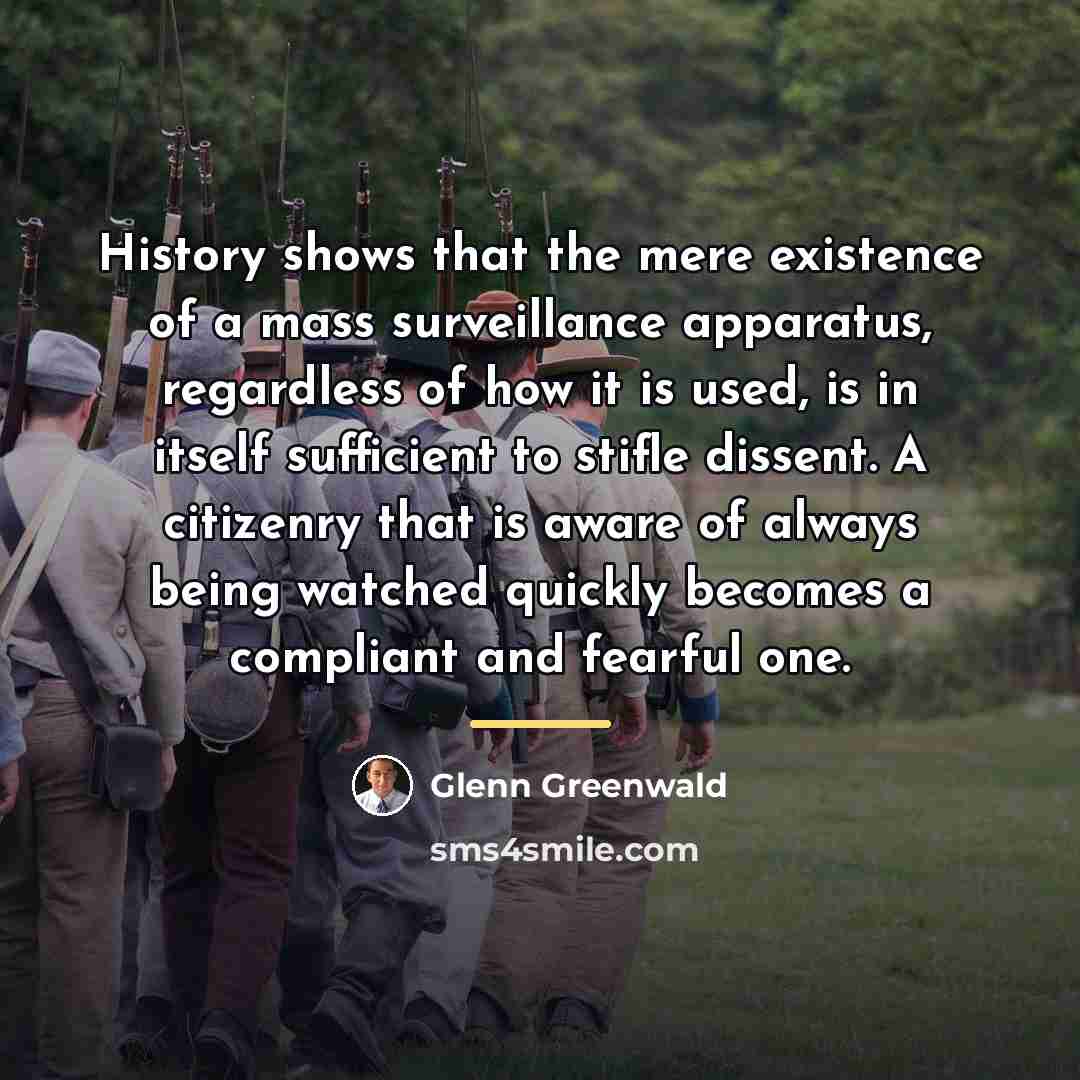 “History shows that the mere existence of a mass surveillance…” quote by Glenn Greenwald