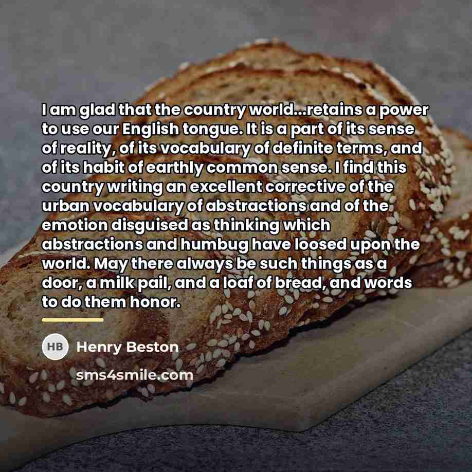 “I am glad that the country world...retains a power to…” quote by Henry Beston