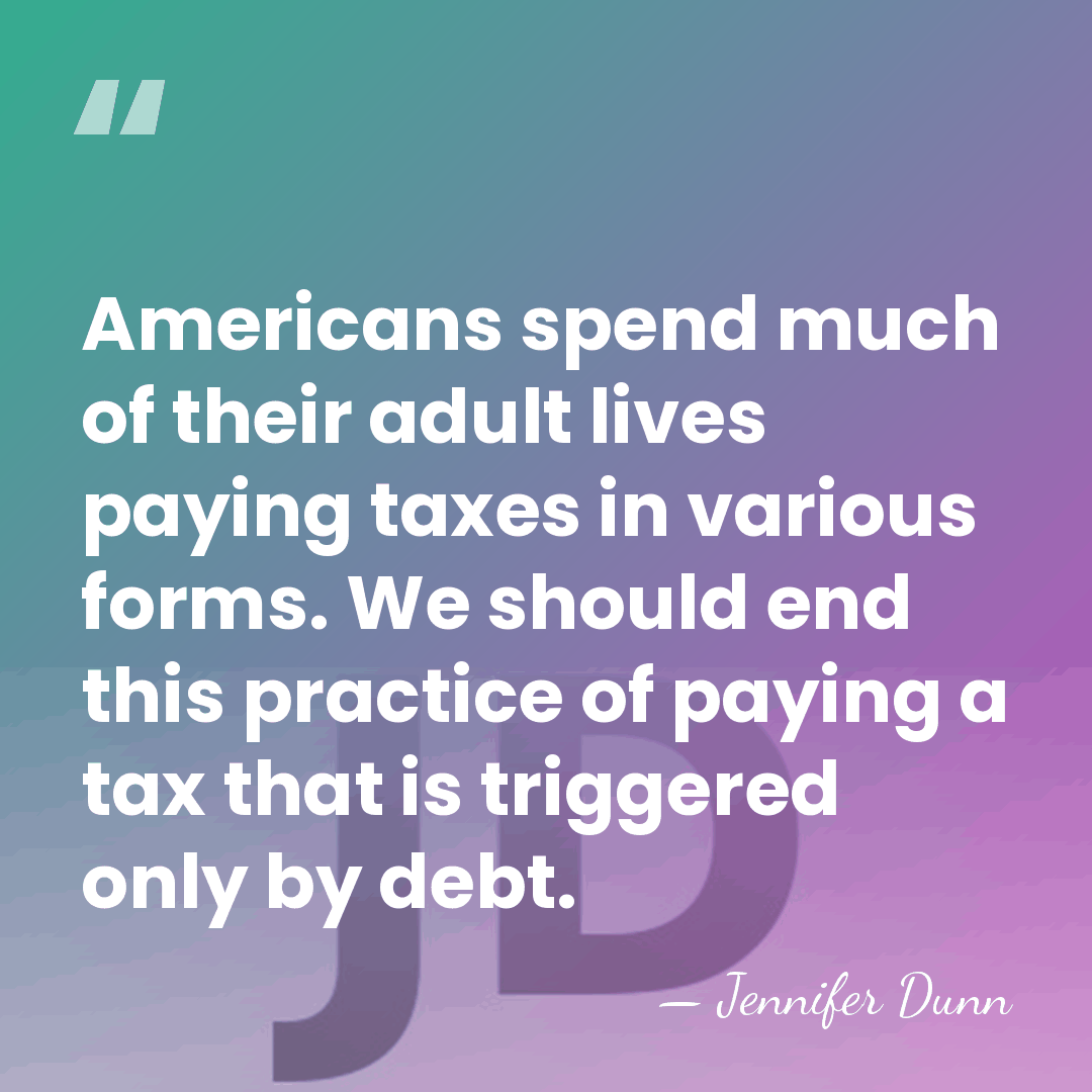 Americans spend much of their adult lives paying taxes in various forms.&hellip; - Jennifer Dunn