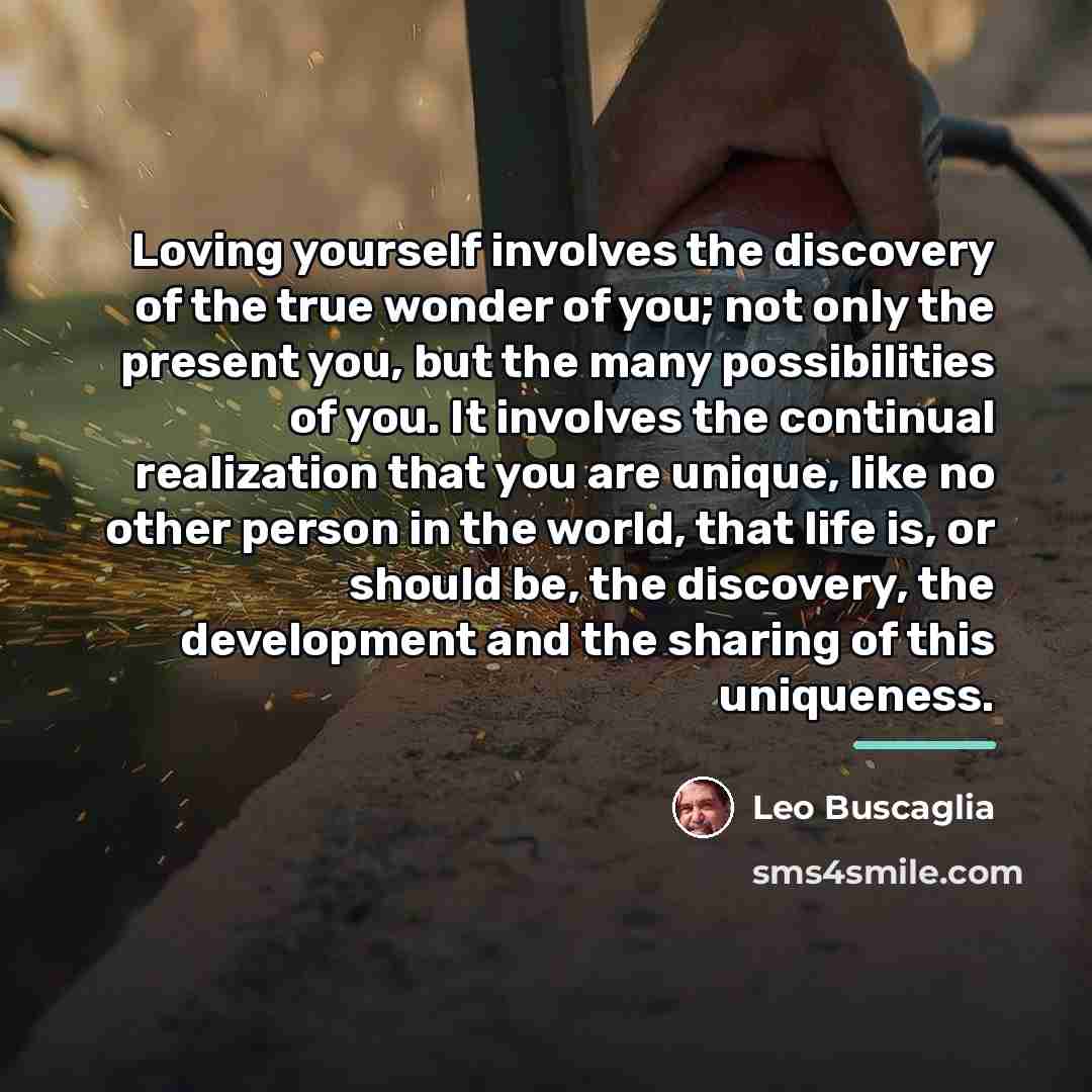 “Loving yourself involves the discovery of the true wonder of…” quote by Leo Buscaglia