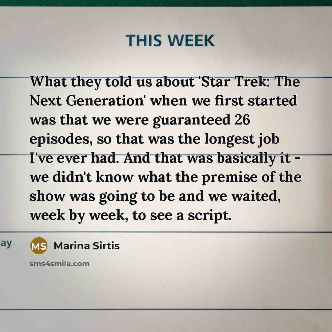 “What they told us about 'Star Trek: The Next Generation'…” quote by Marina Sirtis