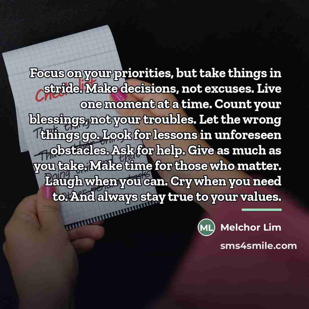 “Focus on your priorities, but take things in stride. Make…” quote by Melchor Lim