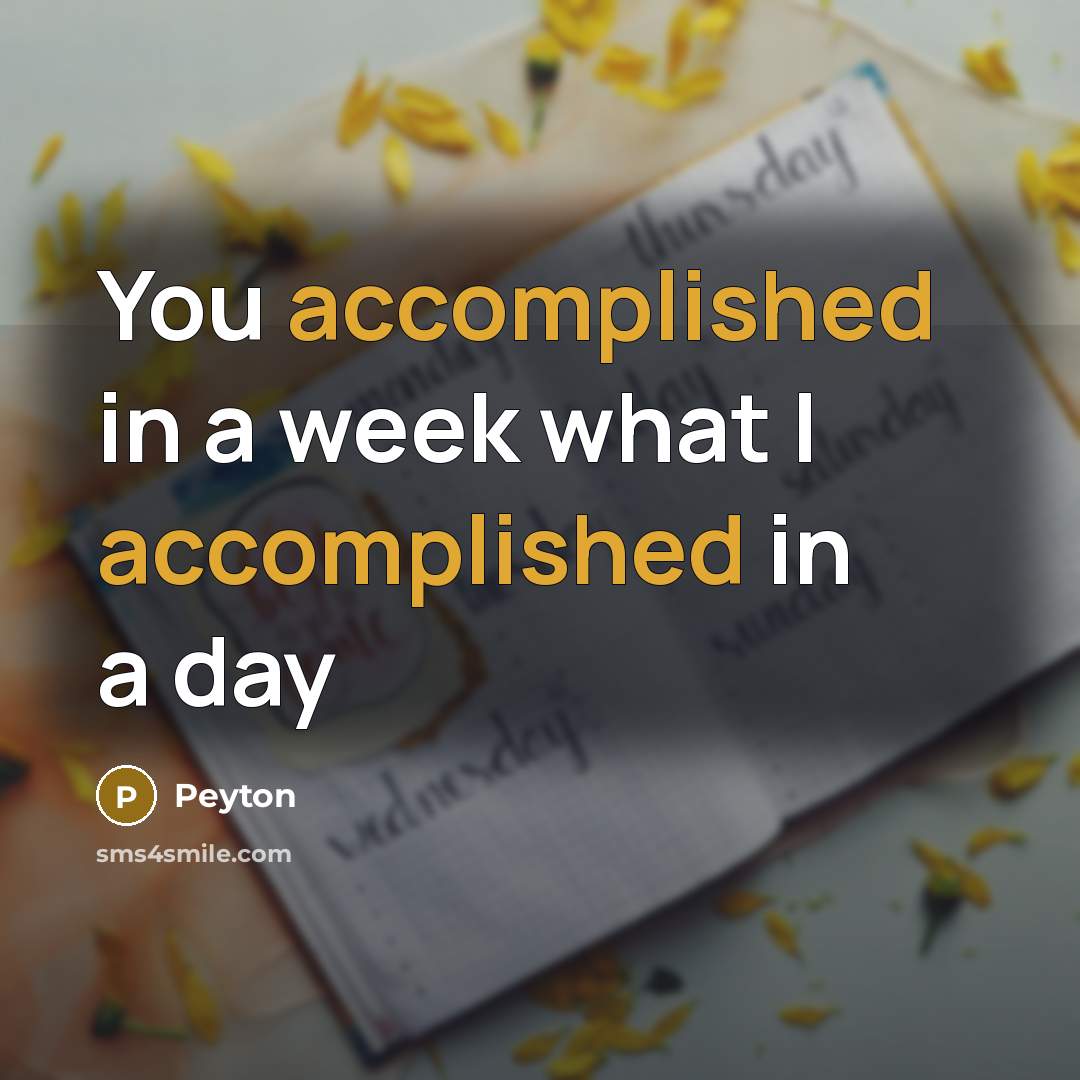 “You accomplished in a week what I accomplished in a…” quote by Peyton