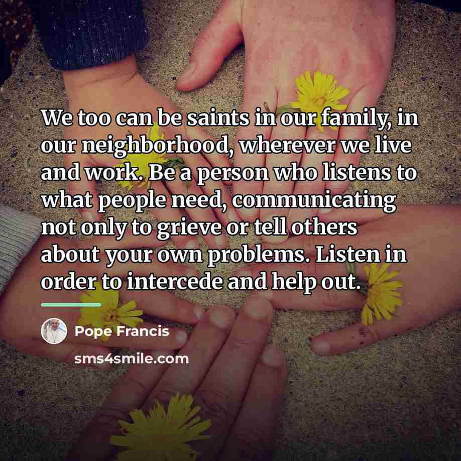 “We too can be saints in our family, in our…” quote by Pope Francis