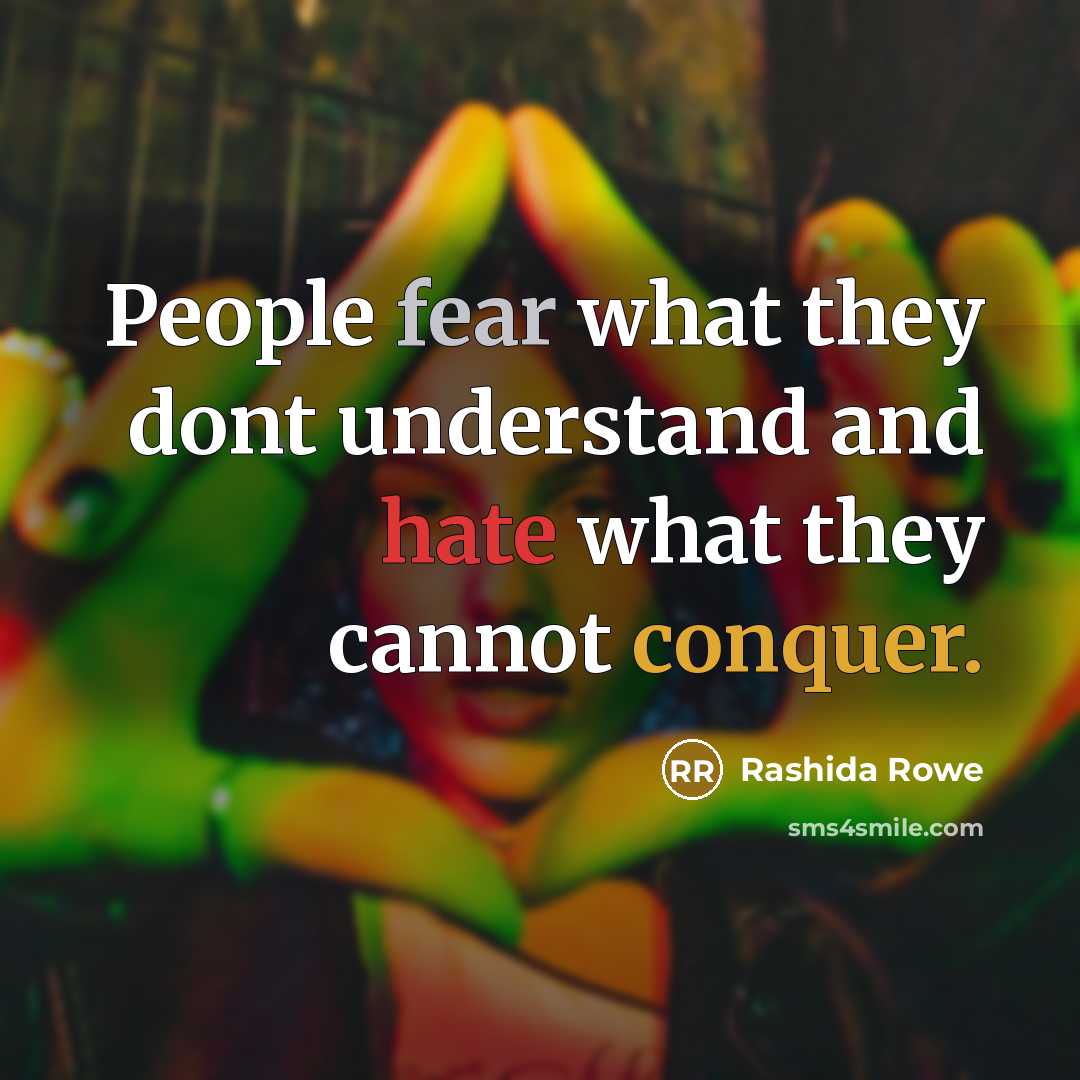 “People fear what they dont understand and hate what they…” quote by Rashida Rowe