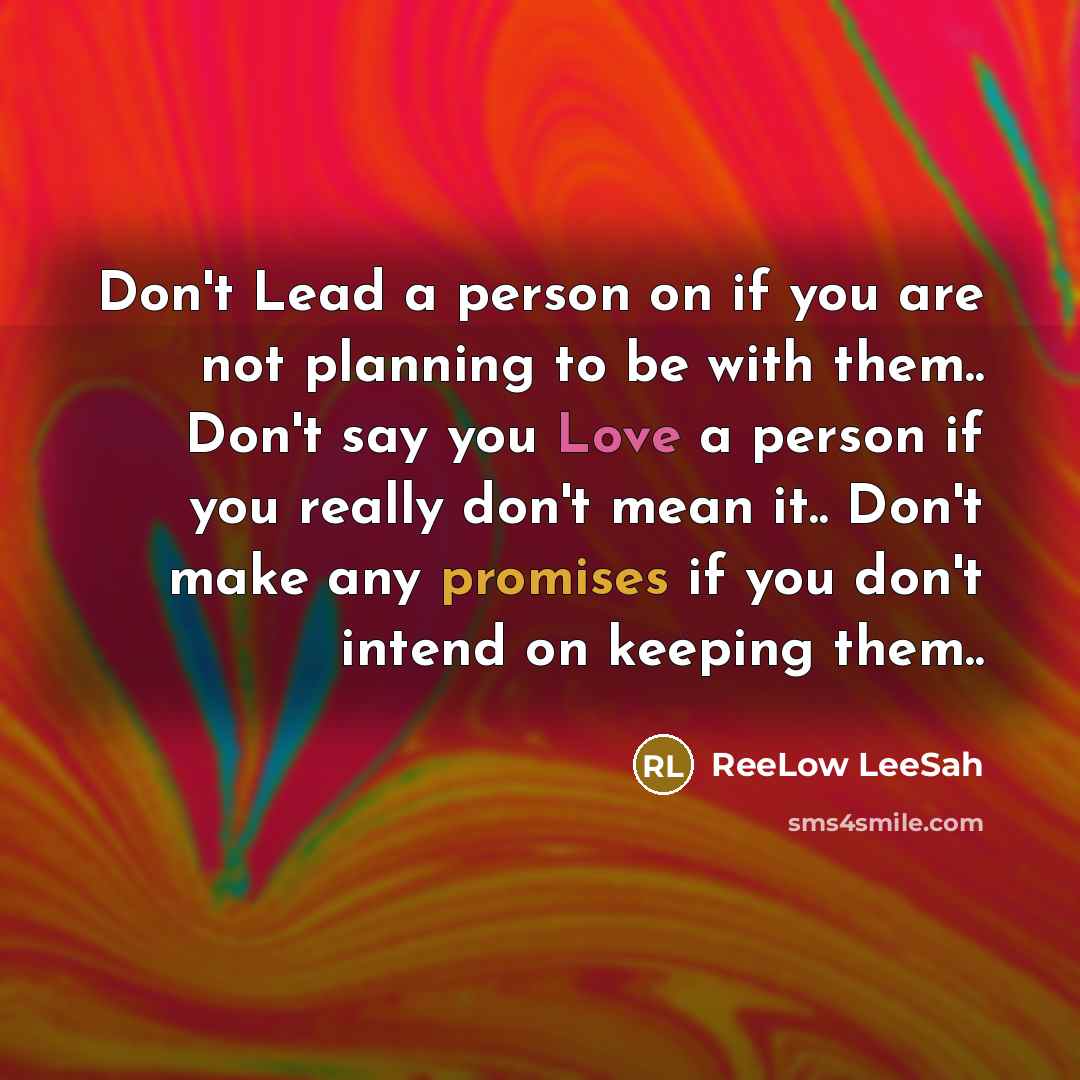 “Don't Lead a person on if you are not planning…” quote by ReeLow LeeSah
