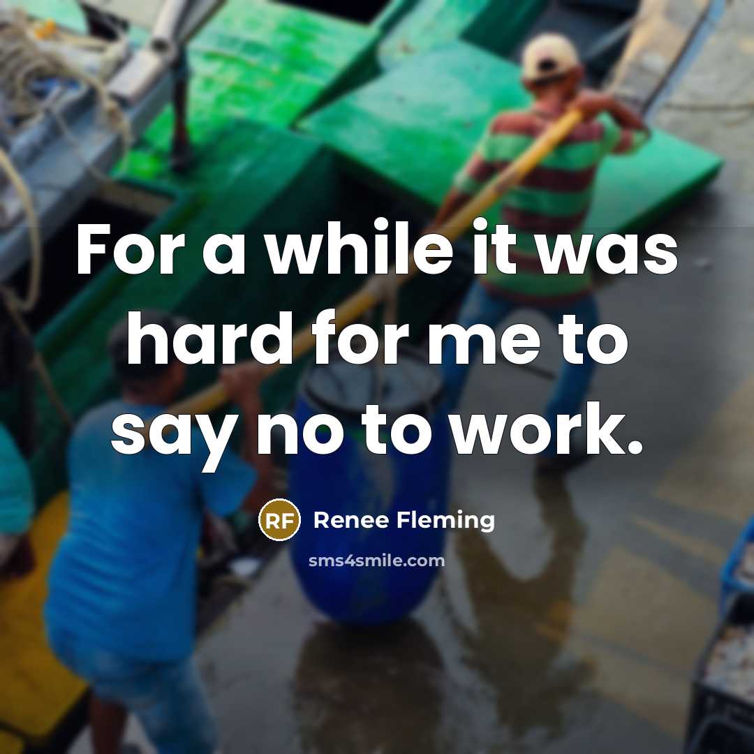 “For a while it was hard for me to say…” quote by Renee Fleming