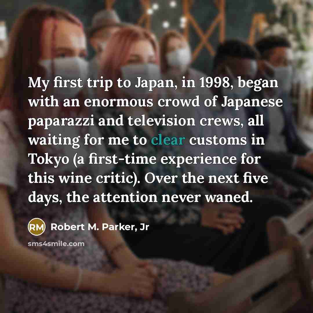 “My first trip to Japan, in 1998, began with an…” quote by Robert M. Parker, Jr