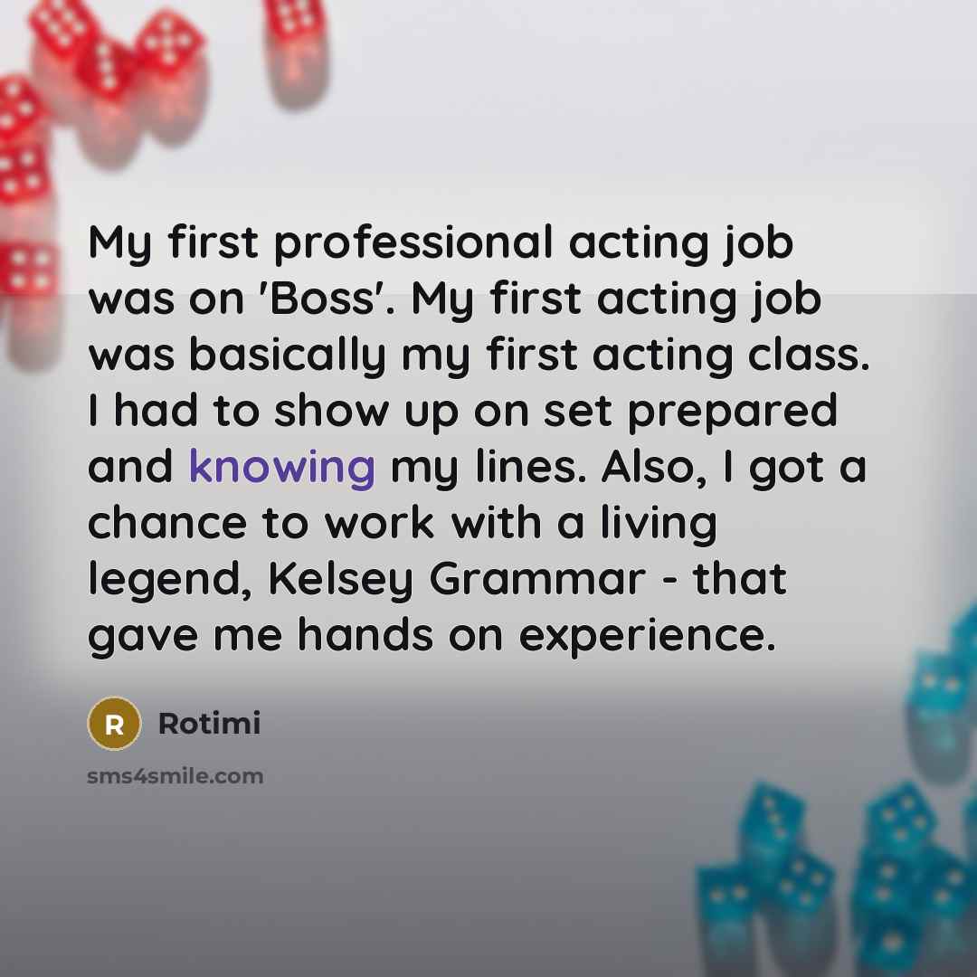 “My first professional acting job was on 'Boss'. My first…” quote by Rotimi