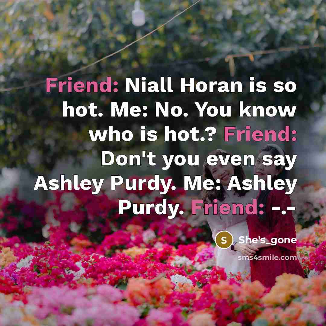 “Friend: Niall Horan is so hot. Me: No. You know…” quote by She's_gone