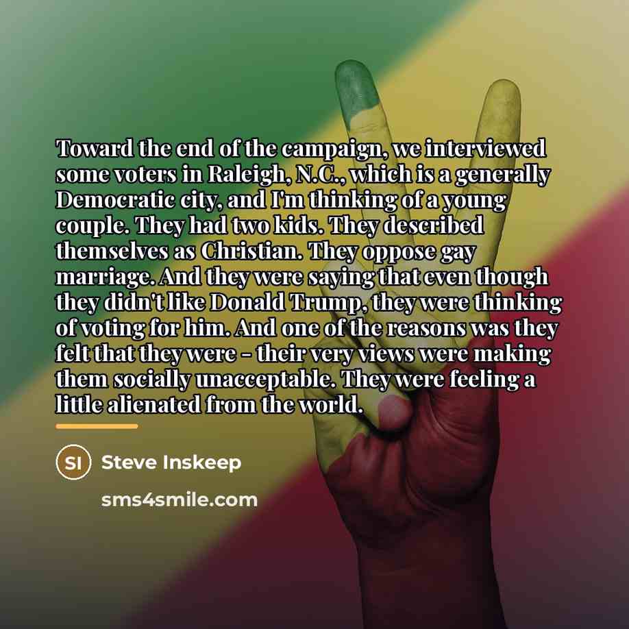 “Toward the end of the campaign, we interviewed some voters…” quote by Steve Inskeep