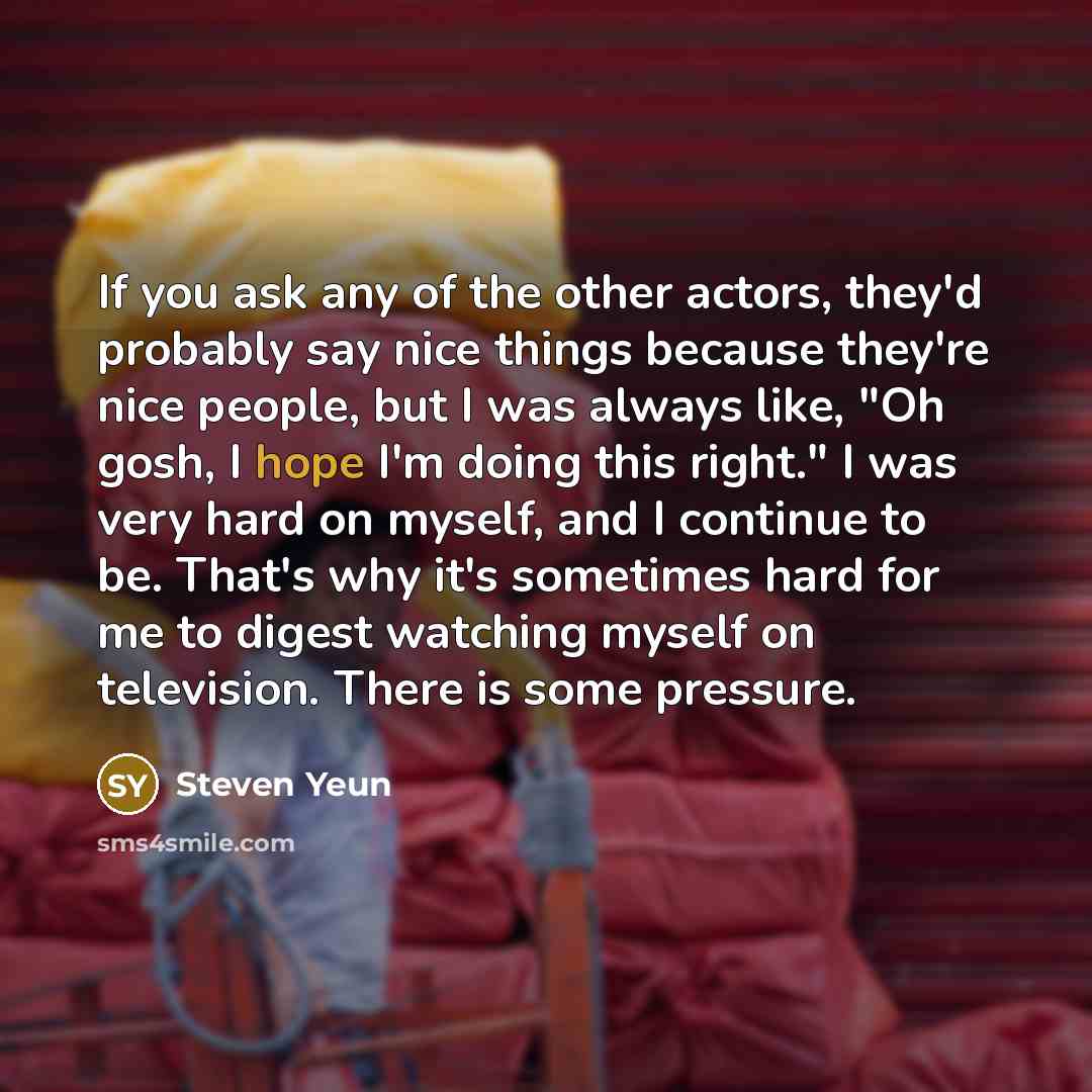 “If you ask any of the other actors, they'd probably…” quote by Steven Yeun