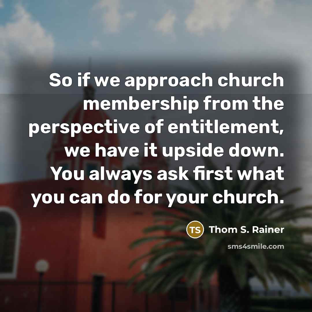 “So if we approach church membership from the perspective of…” quote by Thom S. Rainer